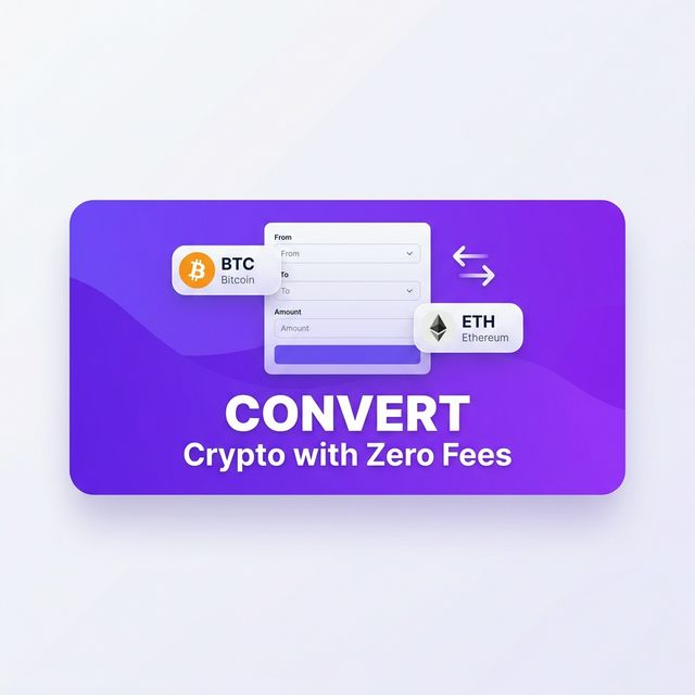 Convert Crypto with Zero Fees